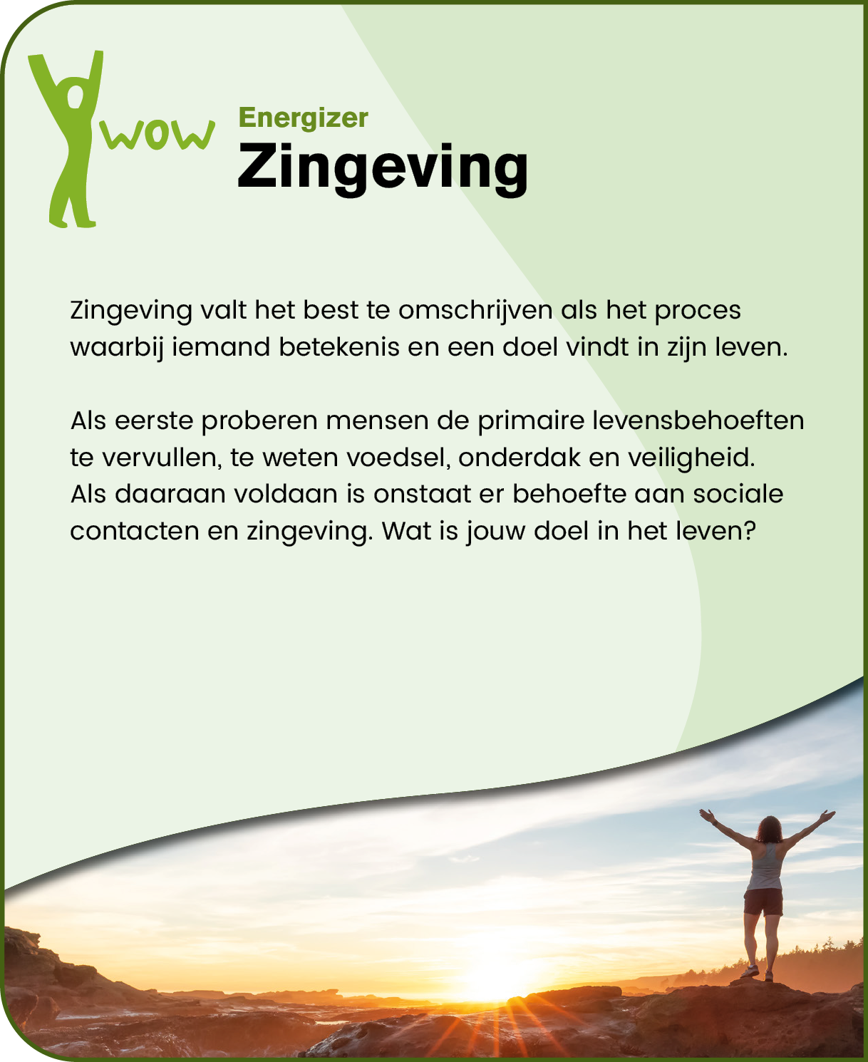 A person stands with arms raised on a rocky shore at sunset with a motivational text in Dutch about finding meaning and purpose in life above. Description generated by AI